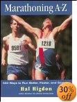 Marathoning A to Z: 500 Ways to Run Better, Faster, and Smarter