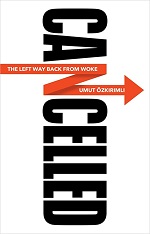 Cancelled: The Left Way Back from Woke